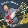 Dave Hole : Ticket to Chicago